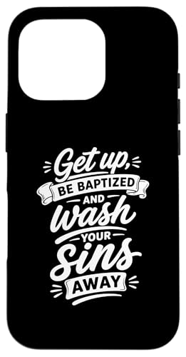 Get Up Be Baptied And Wash the Sins Away �̎� �X�}�z�P�[�X iPhone 16 Pro �p