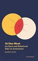 At-One-Ment: An Open and Relational Take on Atonement (Micro Theology Series) 1968136274 Book Cover