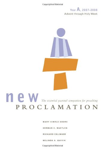 New Proclamation: Year A, 2007-2008: Advent Through Holy Week