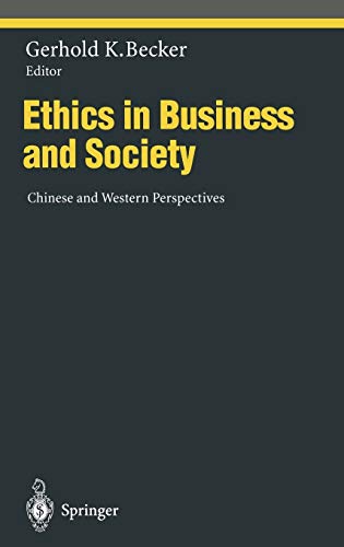 Ethics in Business and Society: Chinese and Western Perspectives (Ethical Economy)