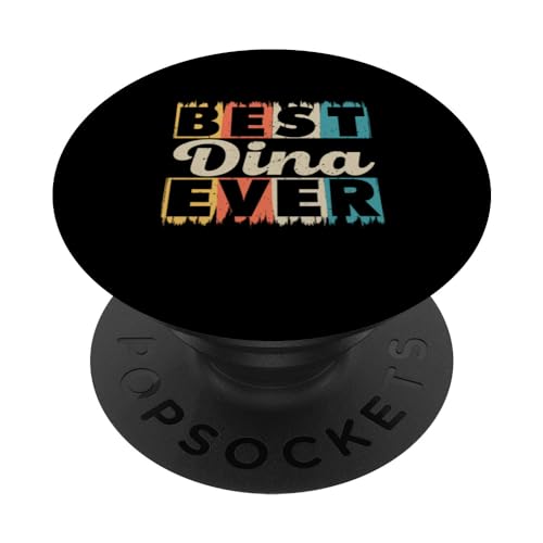 Funny Retro Personalized Name Best Dina Ever PopSockets Swappable PopGrip Funny Retro Personalized Name Best Dina Ever PopSockets Swappable PopGrip