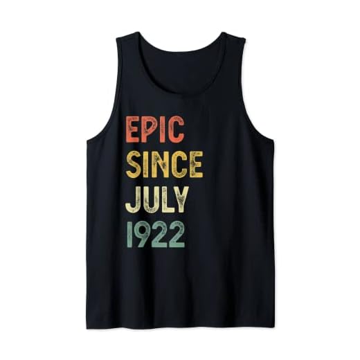 Cumpleaños 100 Hombres Mujeres Epic Desde Julio 1922 Camiseta sin Mangas
