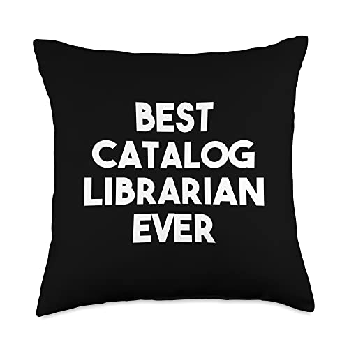 Best Catalog Librarian Ever Throw Pillow