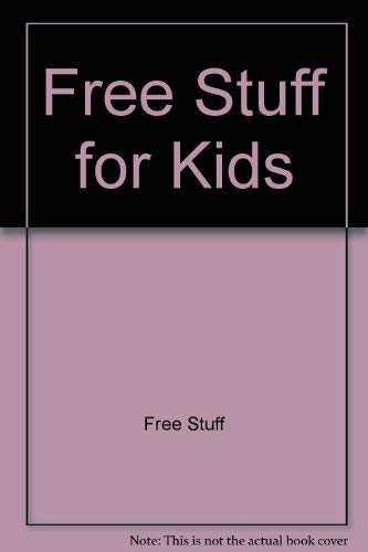Free Stuff for Kids 0671671065 Book Cover