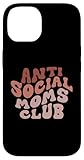 iPhone 14 Anti Social Moms Club Retro Funny Mom Life Mothers Day Mom Case