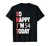 Photo Gallery so happy i m 54 oggi divertente 54 ° bday maglietta Photo Gallery so happy i m 54 oggi divertente 54 ° bday maglietta