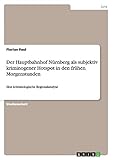 nürnberg hauptbahnhof flughafen  Der Hauptbahnhof Nürnberg als subjektiv kriminogener Hotspot in den frühen Morgenstunden: Eine kriminologische Regionalanalyse