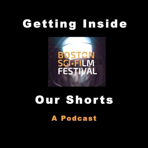 Getting Into Our Shorts: A Boston SciFi Podcast Podcast Por  arte de portada