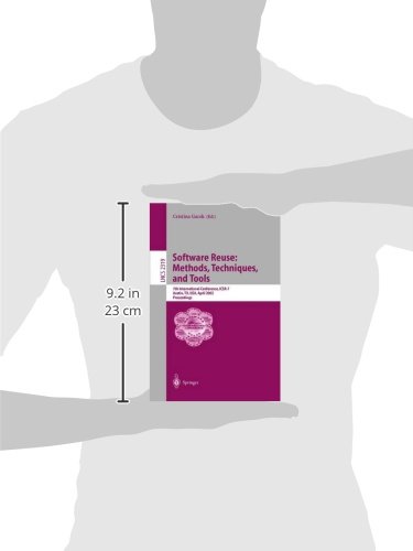Software Reuse: Methods, Techniques, And Tools: 7Th International Conference, Icsr-7, Austin, Tx, Usa, April 15-19, 2002. Proceedings (Lecture Notes In Computer Science, 2319) #TOP2