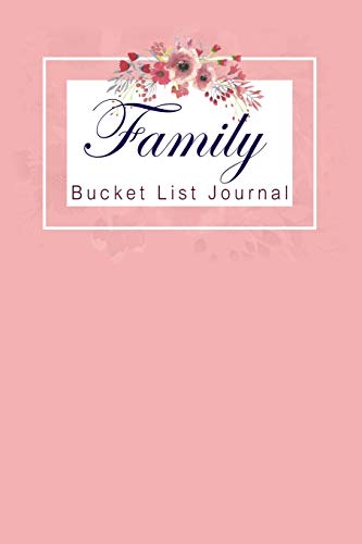 Image of Family Bucket List Journal: 100 Bucket List Guided Prompt Journal Planner Gift For Families Tracking Your Adventures