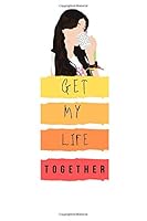Get Your Life Together: Blank Journal 250 Pages 2020 Organisation Blank Notebook Blue Cover Quirky 1658774515 Book Cover