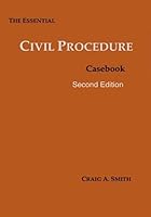 The Essential Civil Procedure Casebook, Second Edition 0975987690 Book Cover