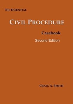 Paperback The Essential Civil Procedure Casebook, Second Edition Book
