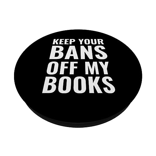 Keep Your Bans Off My Books Anti-Censorship Book Reader PopSockets Swappable PopGrip, Black - Image 2