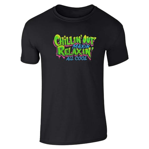 Chillin Out Maxin Relaxin All Cool 90s Retro Neon T-Shirt Black S