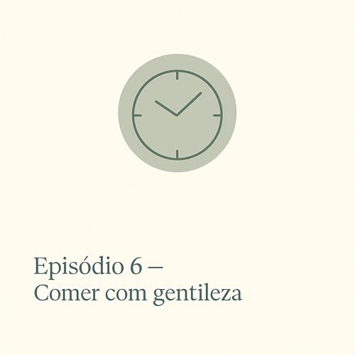 1.6 Comer com gentileza