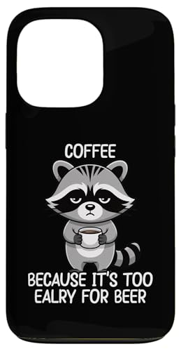 Coffee Because It's Too Early For Beer �X�}�z�P�[�X iPhone 13 Pro �p