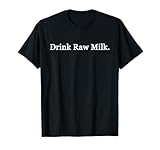 Drink Raw Milk