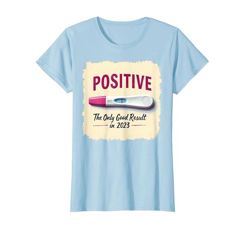 Pregnancy Big Sister Announcement: Positive Test Only Good Result T-Shirt, Women, Baby Blue, Small