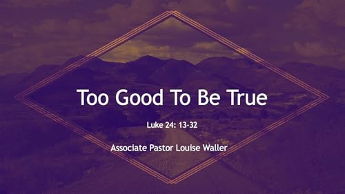 "Too Good To Be True"