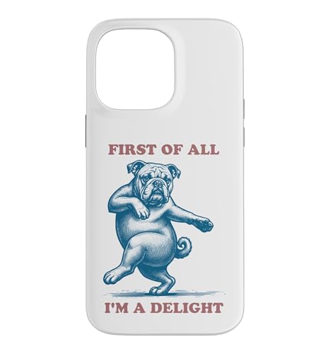 First Of All I'm A Delight Sassy Bulldog �X�}�z�P�[�X iPhone 14 Pro Max �p