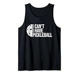 Photo Gallery divertente non posso avere un giocatore di pickleball umorismo amante del paddle canotta Photo Gallery divertente non posso avere un giocatore di pickleball umorismo amante del paddle canotta