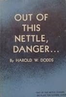 Out of this nettle, danger B0007DT5EW Book Cover