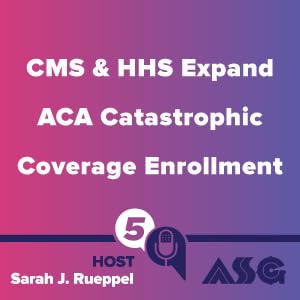『CMS & HHS Expand ACA Catastrophic Coverage Enrollment』のカバーアート