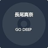 GO DEEP