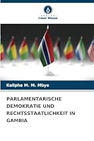 Parlamentarische Demokratie Und Rechtsstaatlichkeit in Gambia 6209269508 Book Cover