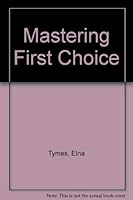 Mastering First Choice 0673187675 Book Cover