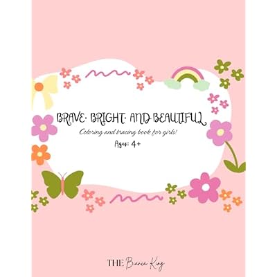 Brave, Bright, and BEAUTIFUL