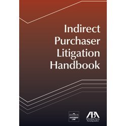 Paperback INDIRECT PURCHASER LITIGATION HANDBOOK Book