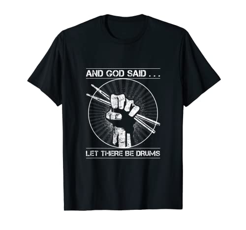 T-shirt God Said Let there be Drums Musician T-Shirt