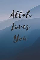 Allah Loves You: Religious Notebook, Journal, Diary 1794024891 Book Cover