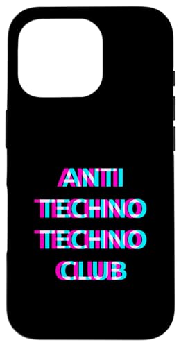 Anti Techno Techno Club Rave Festival EDM Party �X�}�z�P�[�X iPhone 16 Pro �p
