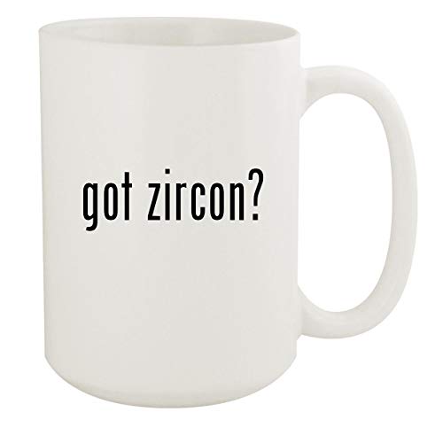 got zircon? - 15oz White Ceramic Coffee Mug