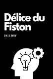  Délice du Fiston: Un livre de blagues hilarant déguisé en guide - Un cadeau parfait pour taquiner vos amis, collègues et frères et sœurs. (Cover 16)