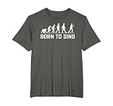 Evolution Born To Sing TShirt