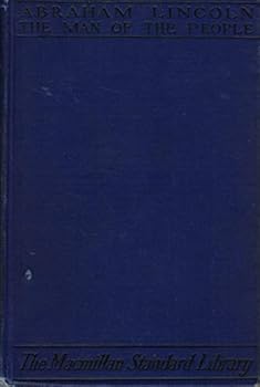 Abraham Lincoln The Man of the People