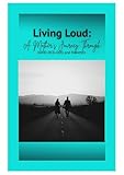 Living Loud: A Mother's Journey Through : ADHD, OCD, ODD, and Tourette's