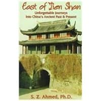 East of Tien Shan: Unforgettable Journeys into China's Ancient Past and Present 1575028425 Book Cover