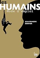 Les Humains, mode d'emploi: Nouveaux regards sur la nature humaine 2912601916 Book Cover