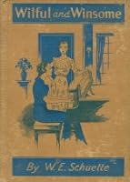 Wilful and Winsome: A Story for Girls and Others B002Q8P5OU Book Cover