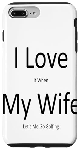 �uI Love when my wife let me go golfing�v�ʔ����S���t�̖��� �X�}�z�P�[�X iPhone 7 Plus/8 Plus �p