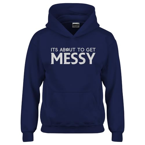 Indica Plateau Its About to Get Messy Futball Soccer Fan Medium Navy Blue Youth Unisex Hoodie
