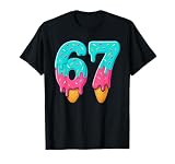 67 Ice Cream Drip Meme Funny Six Seven Gen Alpha Slang T-Shirt