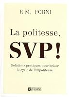 La politesse SVP ! : Solutions pratiques pour briser le cycle de l'impolitesse 2761925696 Book Cover