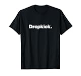 Photo Gallery la parola dropkick | un design che dice dropkick maglietta Photo Gallery la parola dropkick | un design che dice dropkick maglietta
