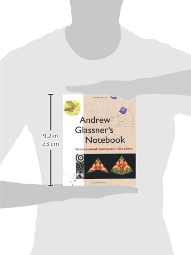 Andrew Glassner's Notebook: Recreational Computer Graphics (MORGAN KAUFMANN SERIES IN COMPUTER GRAPHICS AND GEOMETRIC MODELING)